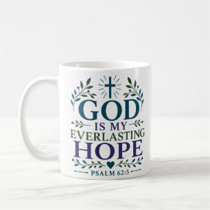 Gott ist meine ewige Hoffnung Biblische Ermutigung Kaffeetasse