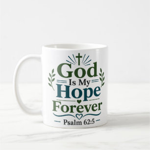 Gott ist meine Hoffnung für immer Christlicher And Kaffeetasse