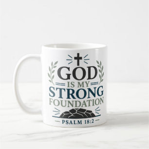 Gott ist meine starke Grundlage - Glaubenszitat Kaffeetasse