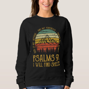 Gott ist meine Zuflucht und meine Festung Psalmen  Sweatshirt