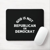 Gott ist nicht Republikaner oder Demokrat Religion Mousepad (Mit Mouse)