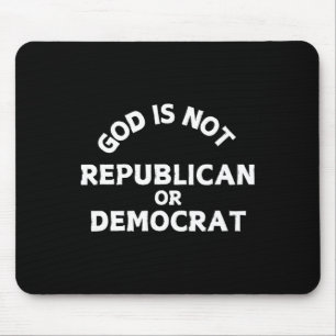 Gott ist nicht Republikaner oder Demokrat Religion Mousepad