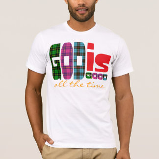 Gott ist, ständig gut T-Shirt