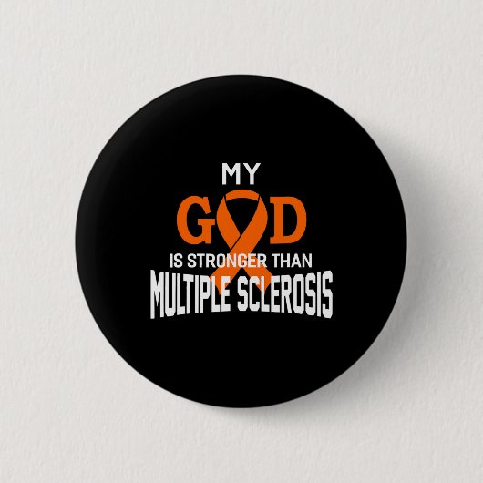 Gott ist stärker als Multiple Sklerose-Bewusstsein Button (Vorderseite)