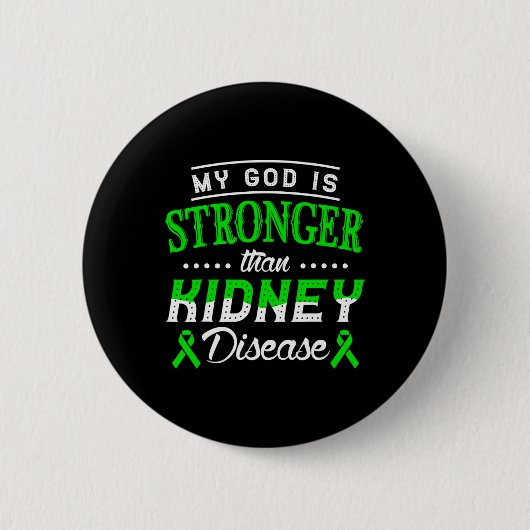 Gott ist stärker als Nierenerkrankung Button (Vorderseite)