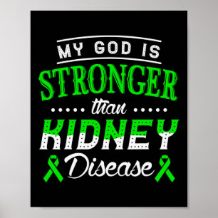 Gott ist stärker als Nierenerkrankung Poster