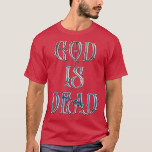 Gott ist tot Nietzsche Zitat T-Shirt