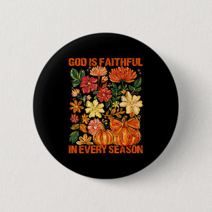 Gott ist treu in jeder Jahreszeit Floral Herbst Ch Button