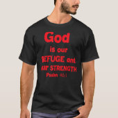 Gott ist unsere Zuflucht und unsere Stärke Psalm 4 T-Shirt (Vorderseite)