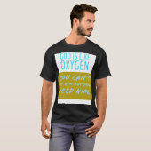 Gott ist wie Sauerstoff T-Shirt (Vorne ganz)