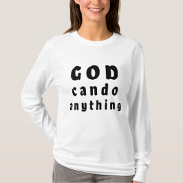 Gott kann alles tun – T-Shirts für Frauen