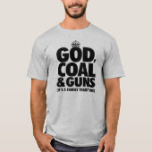 GOTT, KOHLE U. GEWEHRE T-Shirt (Vorderseite)