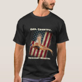 Gott. Land. Pheasant Jagd Patriotic T-Shirt (Vorderseite)