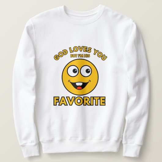 Gott Liebe dich, aber ich bin sein Lieblingsschott Sweatshirt (Design vorne)