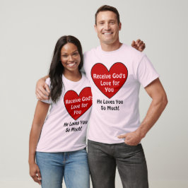 Gott Liebe dir so viel! T-Shirt