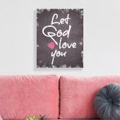 Gott-Liebe gelassen, die Sie Typografie zitieren Leinwanddruck (Insitu (Wohnzimmer))