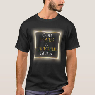 Gott Lieben Eine fröhliche Giver Scripture Bible C T-Shirt