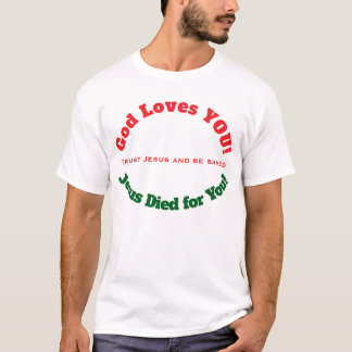 Gott liebt dich Jesus starb für dich T-Shirt