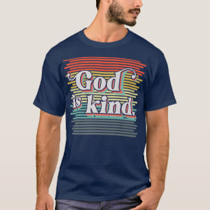 Gott liebt Jesus Kindness Christlicher Glaube T-Shirt