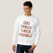 Gott macht Dinge möglich Sweatshirt (Vorne ganz)