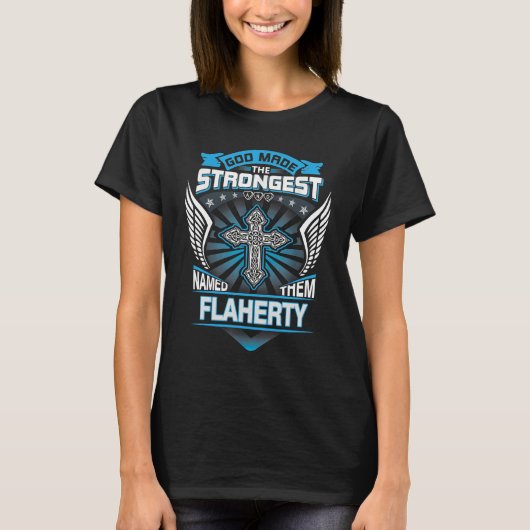 Gott machte den Stärksten und nannte sie "Flaherty T-Shirt (Vorderseite)