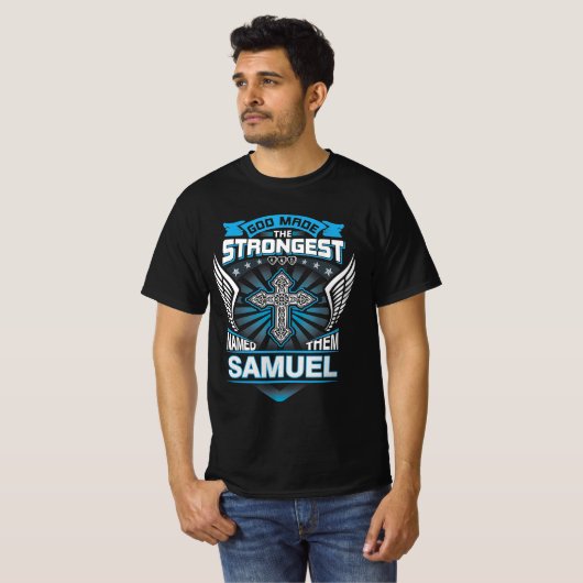 Gott machte den Stärksten und nannte sie Samuel T-Shirt (Vorne ganz)