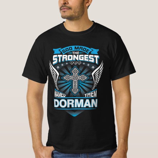 Gott machte die Stärksten und nannte sie Dorman T-Shirt (Vorderseite)