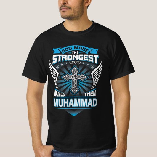 Gott machte die Stärksten und nannte sie Muhammad T-Shirt (Vorderseite)