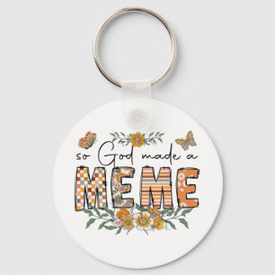 Gott machte eine Meme Blume glückliche Mütter Tag Schlüsselanhänger
