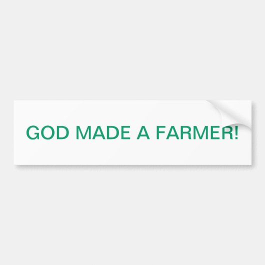 GOTT MACHTE EINEN BAUERN AUTOAUFKLEBER (Vorne)