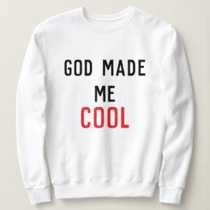 Gott machte mich Cool Psalm 139:14 Schrift Sweatshirt
