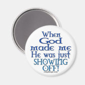 Gott machte mich Magnete Magnet (Vorderseite/Rückseite)