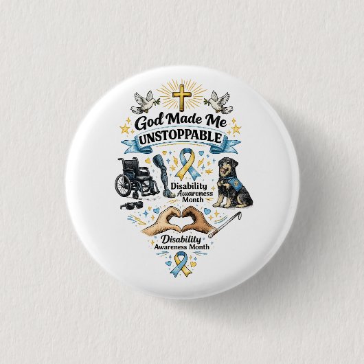 Gott machte mich unaufhaltsam – Tag des Bewusstsei Button (Vorderseite)