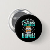 Gott machte mich zu einem Busfahrer Button (Vorne & Hinten)