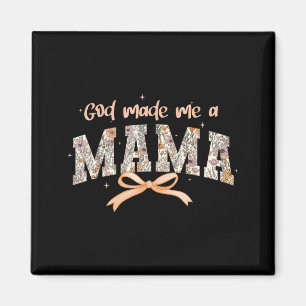 Gott machte mich zu einer Mama Christliche Mütter  Magnet