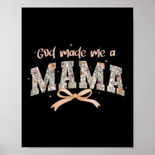 Gott machte mich zu einer Mama Christlichen Mamas Poster