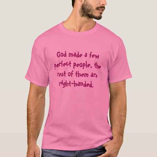 Gott machte perfekte leftys T-Shirt (Vorderseite)
