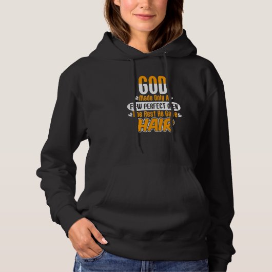 Gott machte perfekte Männer Der Rest hat Haare Sel Hoodie (Vorderseite)