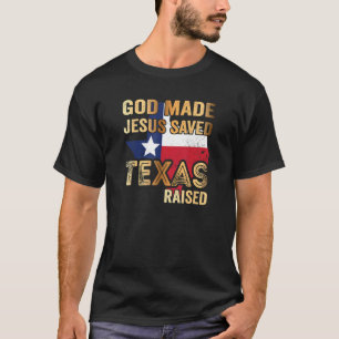 Gott Made Jesus Rettete Texas erhoben T-Shirt