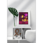 Gott mag nicht mit dir durch sein, aber ich bin poster