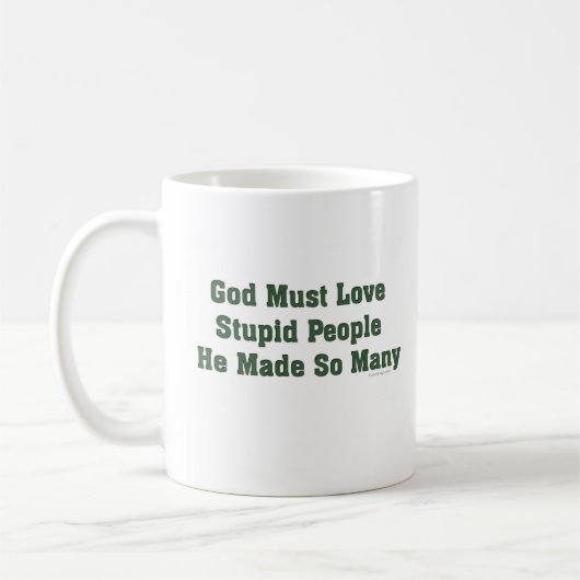 Gott muss Liebe-dumme Leute Kaffeetasse (Links)