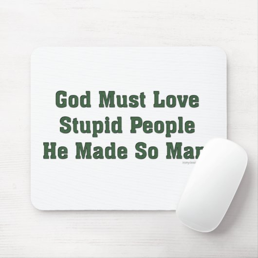 Gott muss Liebe-dumme Leute Mousepad (Mit Mouse)