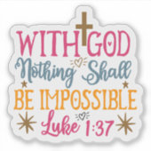 Gott: Nichts ist unmöglich - farbiges Kreuz Aufkleber (Vorderseite)