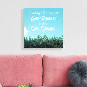 Gott Reigns und die Son Shines-Vorhersage Leinwanddruck (Insitu (Wohnzimmer))
