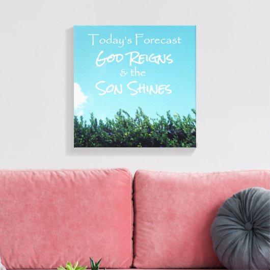 Gott Reigns und die Son Shines-Vorhersage Leinwanddruck (Insitu (Wohnzimmer))
