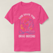 Gott Rette die Drag Queens Drag ist kein Kriminali T-Shirt (Design vorne)