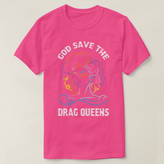 Gott Rette die Drag Queens Drag ist kein Kriminali T-Shirt (Design vorne)