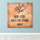 Gott rollt die Steine immer noch von Inspiration w Leinwanddruck (Insitu (Holzboden))