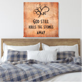 Gott rollt die Steine immer noch von Inspiration w Leinwanddruck (Insitu (Schlafzimmer))