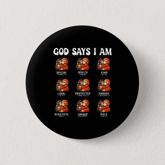 Gott sagt christliche Bestätigungen süßer Affe Button (Vorderseite)